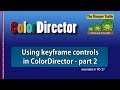 PowerDirector - Using keyframe controls in ColorDirector - part 2