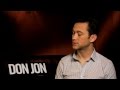 Joseph Gordon-Levitt - Don Jon Interview