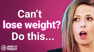 If You CAN'T LOSE WEIGHT Or Stick To A Diet, WATCH THIS! | Lisa Bilyeu