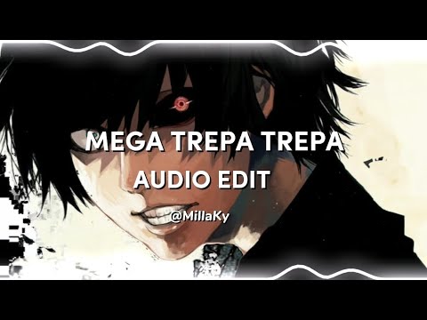 MEGA TREPA TREPA [AUDIO EDIT] - YouTube