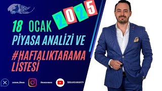 18 OCAK #HAFTALIKTARAMALİSTESİ VE PİYASA ANALİZİ.#haftaliktaramalistesi #salitaramalistesi