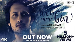 Full Song - #WohMereBin By Atif Aslam | Sachin Gupta | Tips Originals | New Release 2020 | Atif Hits