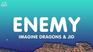 Imagine Dragons & JID - Enemy (Lyrics) oh the misery everybody wants to be my enemy