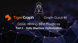 Graph Gurus 40 GSQL Writing Best Practices Part 5 Data Structure (한글자막)