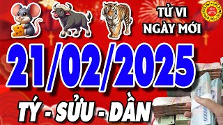 Tử vi tuổi TÝ - SỬU - DẦN ngày 21/02/2025 - Tài Lộc Trời Cho | Tử Vi Việt TV