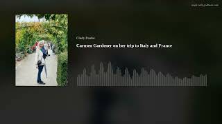 Carmen Gardener on her trip to Italy and France