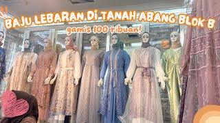 EID CLOTHES IN TANAH ABANG BLOCK B | EID DRESS 2025