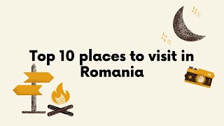 Top 10 places to visit in Romania / Go Travel