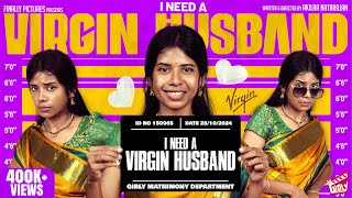 I Need A Virgin Husband 👼🏻 | Ft. Deepika | Akilaa Natarajan | Comedy | 4K | Girly