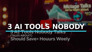 3 AI Tools Nobody Talks About (But Should) — Save 10+ Hours Weekly