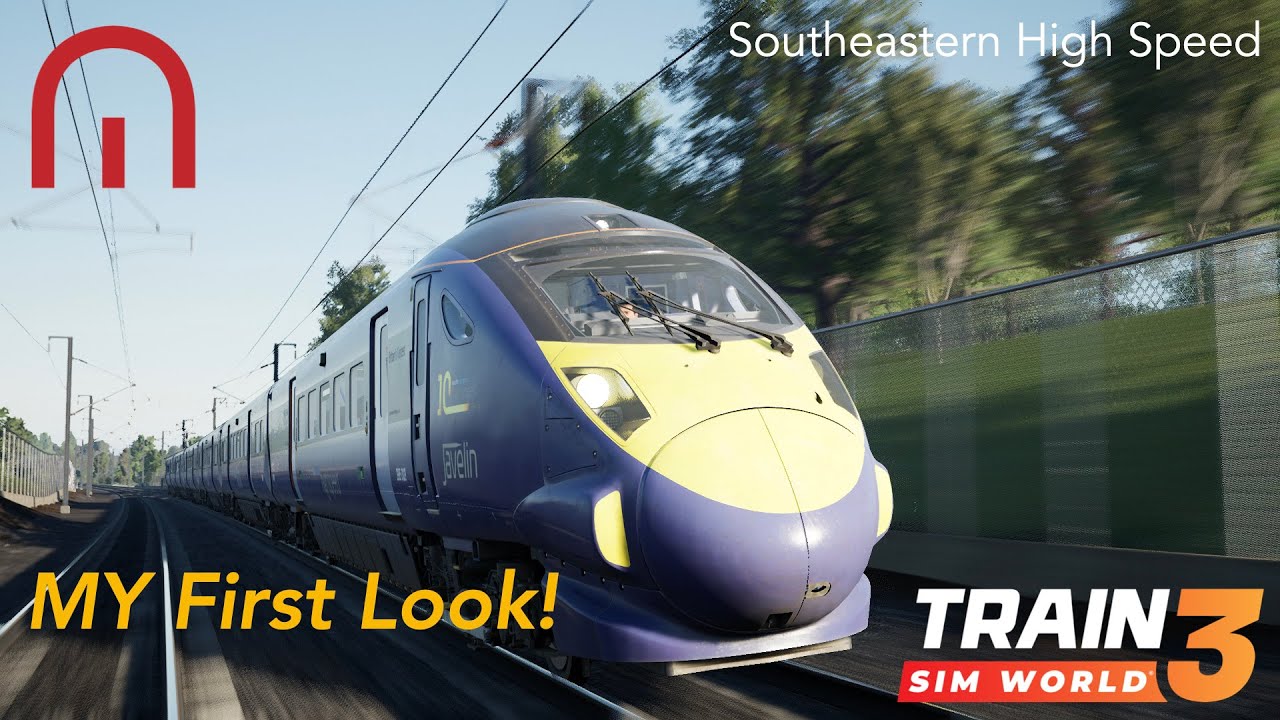My First Look At Train Sim World 3 Southeastern High Speed Ashford