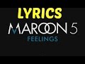 Maroon 5 - Feelings LYRICS