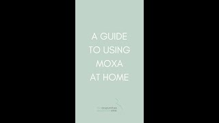 Guide in Using Moxa at Home