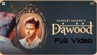 New Punjabi Song Dawood  Mankirt Aulakh | Shree Brar | Avvy sra Latest Punjabi Song Video 2021