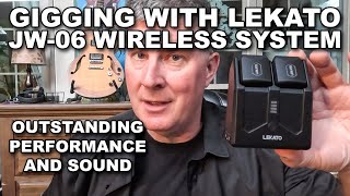 Gigging With the Lekato JW-06 Wireless System - Way Better Than I Expected!