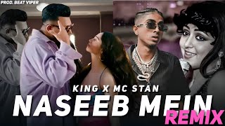 Mere Naseeb Mein X MC STAN | KING | Mere Naseeb Mein Tu Hai Ki Nahi - Beat Viper