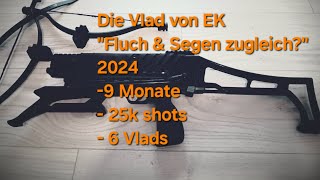 🇩🇪 Die Vlad von EK, 9 Monate, 25k shots, 6 Vlads. Modifikationen & Co. Interesse an Details?