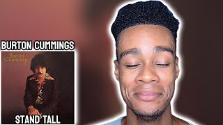 Burton Cummings - Stand Tall | FIRST TIME REACTION