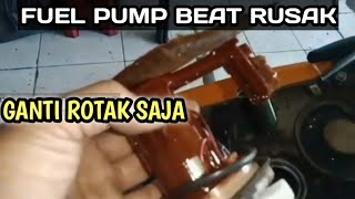 Fuel Pump  Beat Rusak Ganti Rotaknya Saja