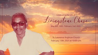 Celebrating The Life of Livingstone Chase