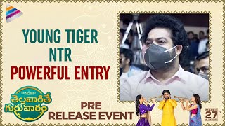 Young Tiger NTR Powerful Entry | Thellavarithe Guruvaram Pre Release Event | Jr NTR | SS Rajamouli