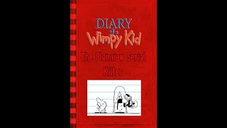 Diary of Wimpy Kid: The Plainview Serial Killer