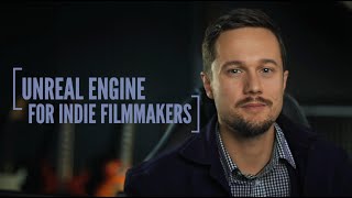 UNREAL ENGINE FOR INDIE FILMMAKERS (ONLINE COURSE)