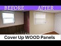 How to Cover Up Wood Panels