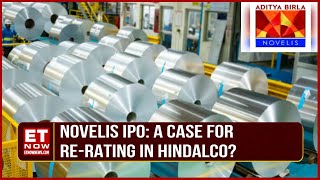 Hindalco Arm Novelis Files For IPO In The U.S | What's The Implications For Hindalco? Aditya Welekar