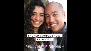 Sacred Couple Show. Episode 2. With Hala El Khoury \u0026 Justin Chau