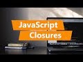 JavaScript Closures