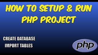 How to Set Up a PHP Project & Create a Database | Step-by-Step Guide