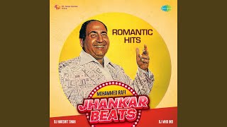 Chup Gaye Sare Nazare - Jhankar Beats
