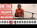 In the shadow by Ntokozo Mbambo(Keys breakdown part 1)