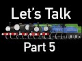 Let’s Talk (Part 5)