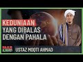 Ustaz Moqti Ahmad - Keduniaan Yang Dibalas Dengan Pahala