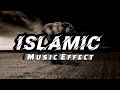 Islamic Background Music | • #islamicmusic