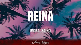 Mora, Saiko - REINA (Letras)