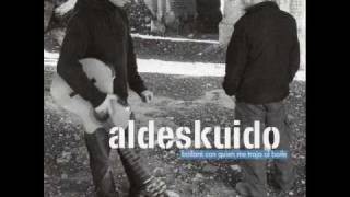 Aldeskuido - La vida