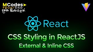 React JS CSS Styling : Adding External CSS & Inline CSS (In Sinhala)