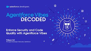 Enforce Security and Code Quality with Agentforce Vibes | Agentforce Vibes Decoded