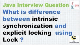 What is difference between intrinsic synchronization and explicit locking using Lock ?