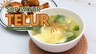 Sup Sayur Bersama Telur Mudah & Sedap | Easy & Delicious Vegetable Soup with Eggs