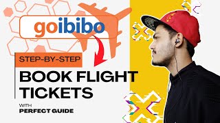 How To BOOK Flight Tickets On Goibibo | Step-By-Step