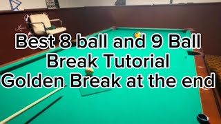 Tutorial on 8 ball and 9 Ball best breaks:  Golden break at the end