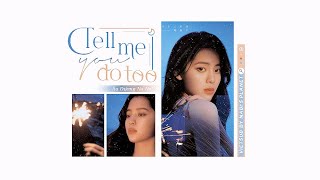 [NANA I][Vietsub Audio] ‘Tell Me You Do Too’ - Âu Dương Na Na 歐陽娜娜