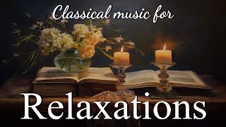 Classical Music for Late Night Studies - Inspiring & Motivational Classical Music