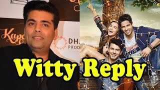 Karan Johar's WITTY REPLY On Kapoor And Sons Success And Past Failures!