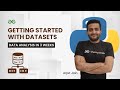 Getting Started with Datasets | Data Analysis in 3 Weeks | Arpit Jain | GeeksForGeeks Python