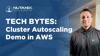 Autoscale your Nutanix Cluster in AWS | Tech Bytes | Nutanix University